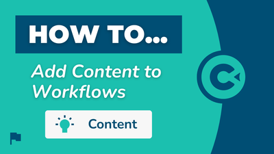 How to Add Content to Workflows