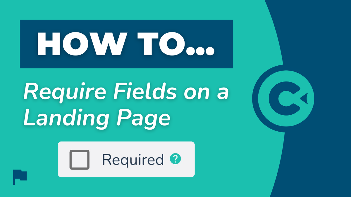 How to Require Fields on a Landing Page