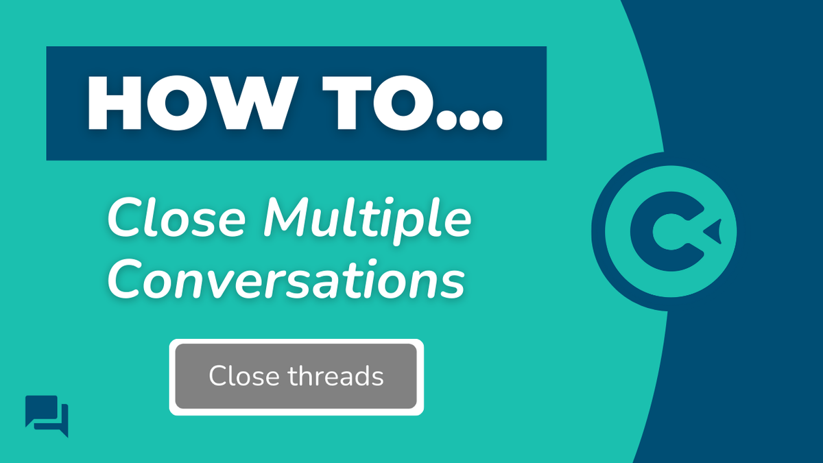How to Close Multiple Conversations