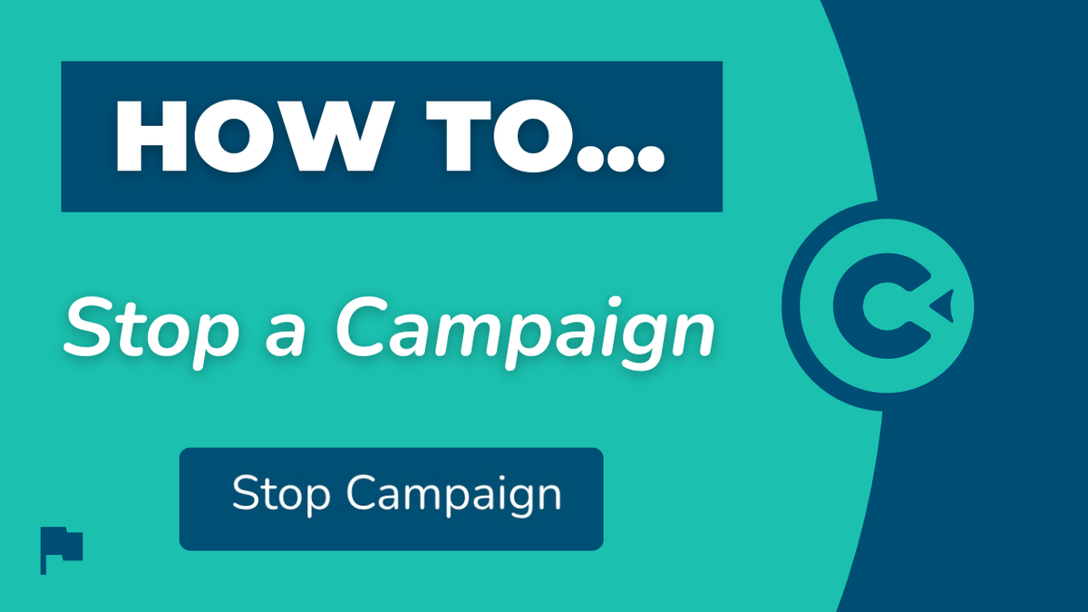 How to Stop a Campaign