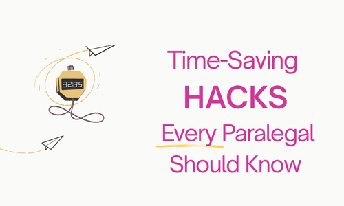 Time-Saving Hacks Every Paralegal Should Know