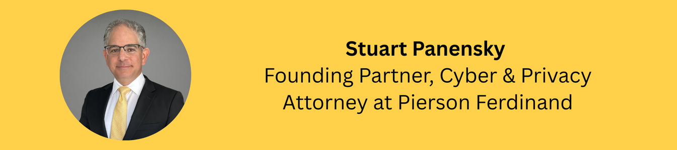 Stuart Panensky, Founding Partner, Cyber & Privacy Attorney at Pierson Ferdinand
