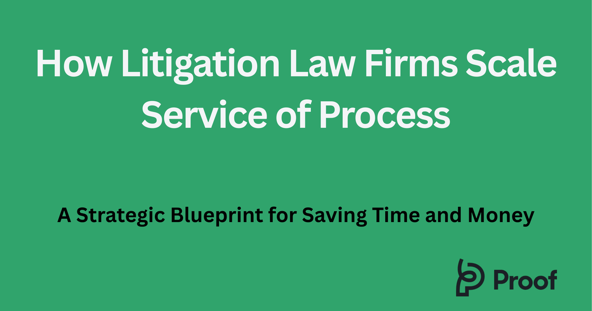 How Litigation Law Firms Scale Service of Process