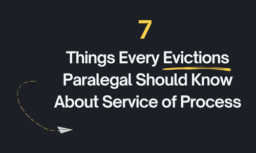 7 Things Every Evictions Paralegal Should Know About Service of Process