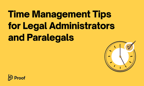 Time Management Tips for Legal Administrators and Paralegals