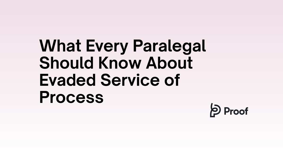 What Every Paralegal Should Know About Evaded Service of Process