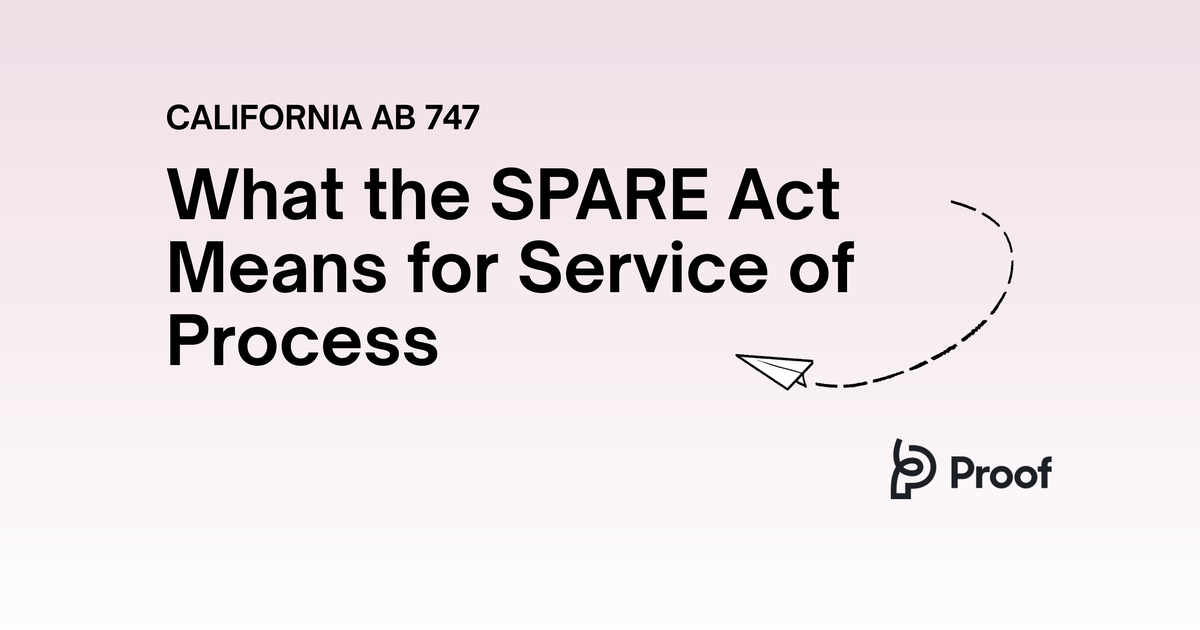 California AB 747: What the SPARE Act Means for Service of Process
