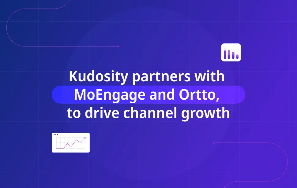 Article Image Kudosity partners with MoEngage & Ortto for channel growth
