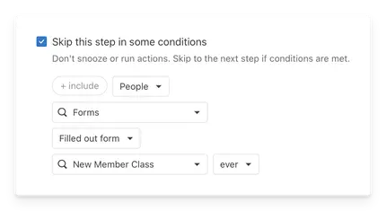 A workflow step configured to skip the step if the New Member Class form has ever been filled out