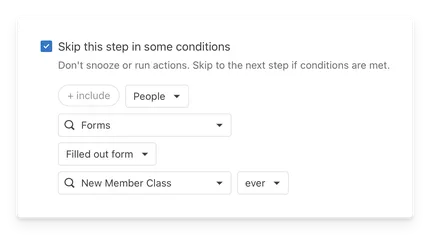 A workflow step configured to skip the step if the New Member Class form has ever been filled out