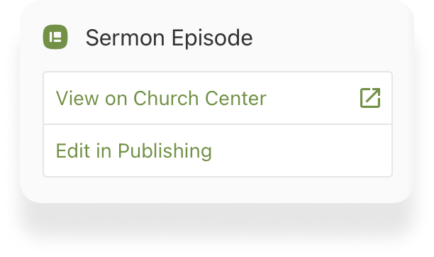 null A sermon episode option to view on Church Center or edit in Publishing.