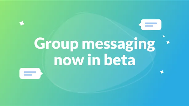 Announcing Group Messaging: It’s in beta!