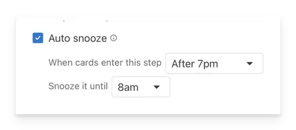 A workflow step configured to snooze cards that come in after 7pm and unsnooze them at 8am