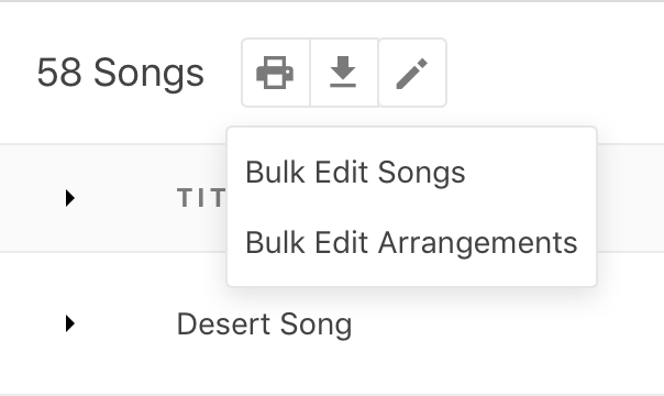 A pencil button with a drop-down option to bulk edit songs and arrangements.