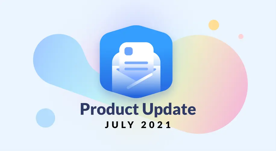 An illustrated white envelope with a white piece of paper sticking out saying "Product Update July 2021"