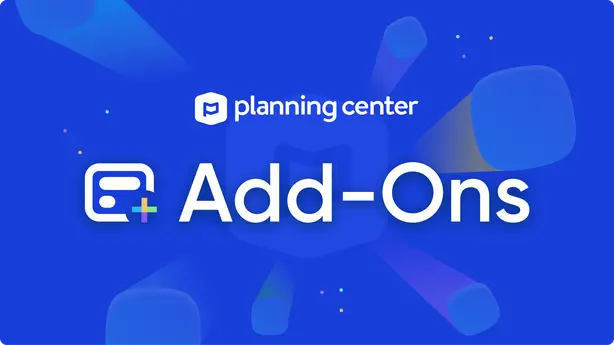 Announcing Add-Ons: Build your features into Planning Center