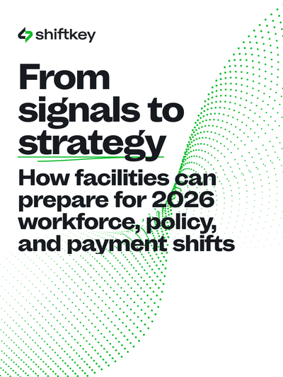 From signals to strategy: How facilities can prepare for 2026 workforce, policy, and payment shifts