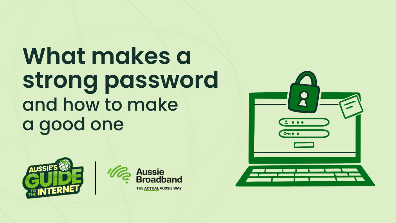 What makes a strong password and how to make a good one
