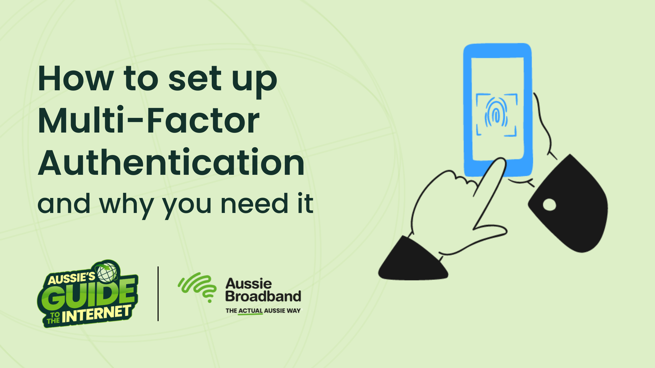 How to set up Multi-Factor Authentication and why you need it