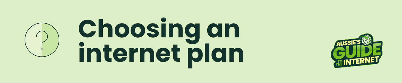 Choosing an internet plan