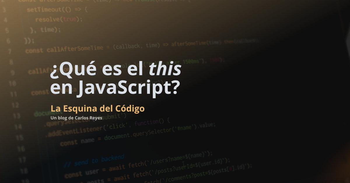 ¿Qué es el this en JavaScript? - La Esquina del Código
