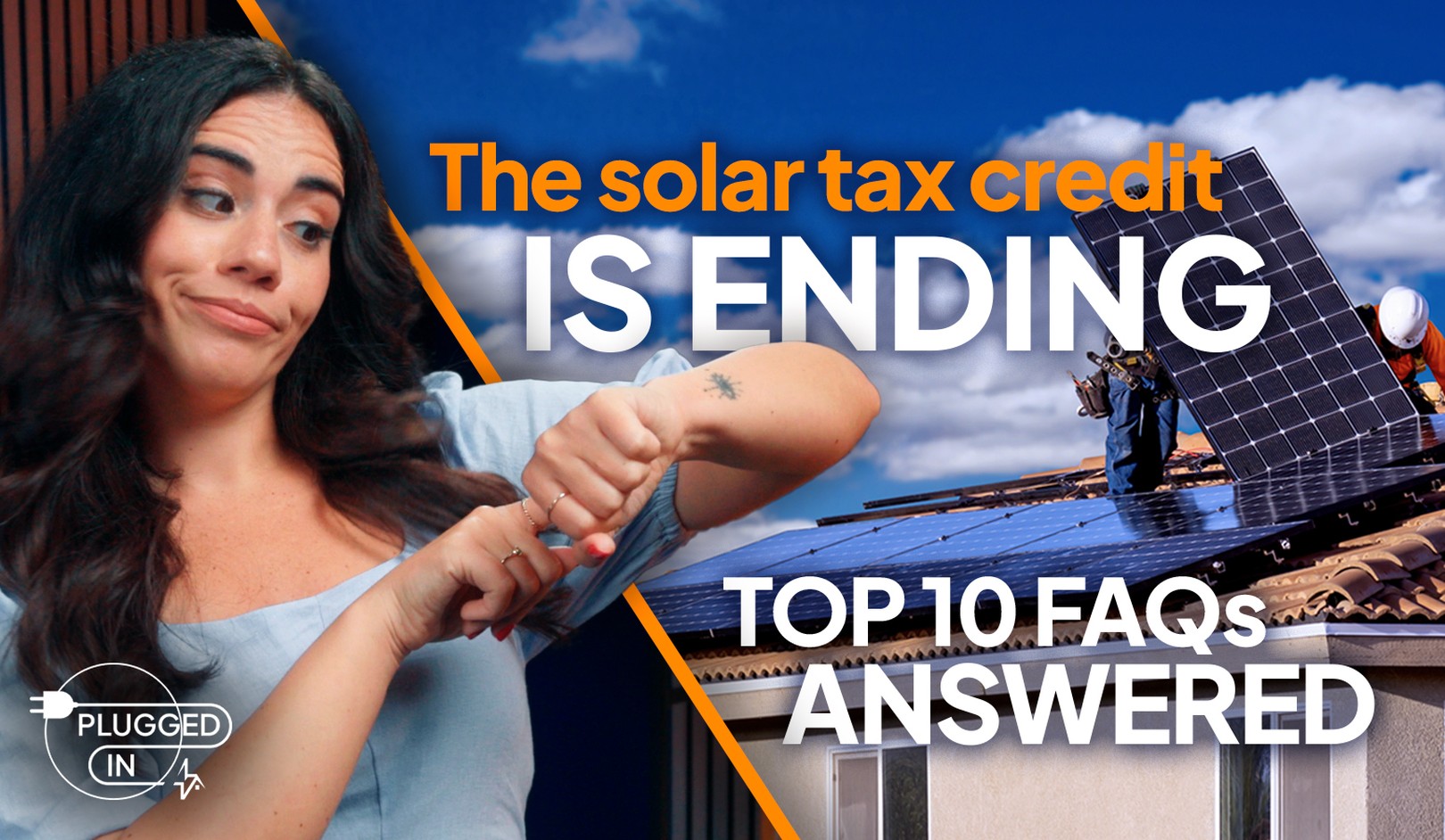 The solar tax credit is ending—we answer 10 questions keeping you up at night