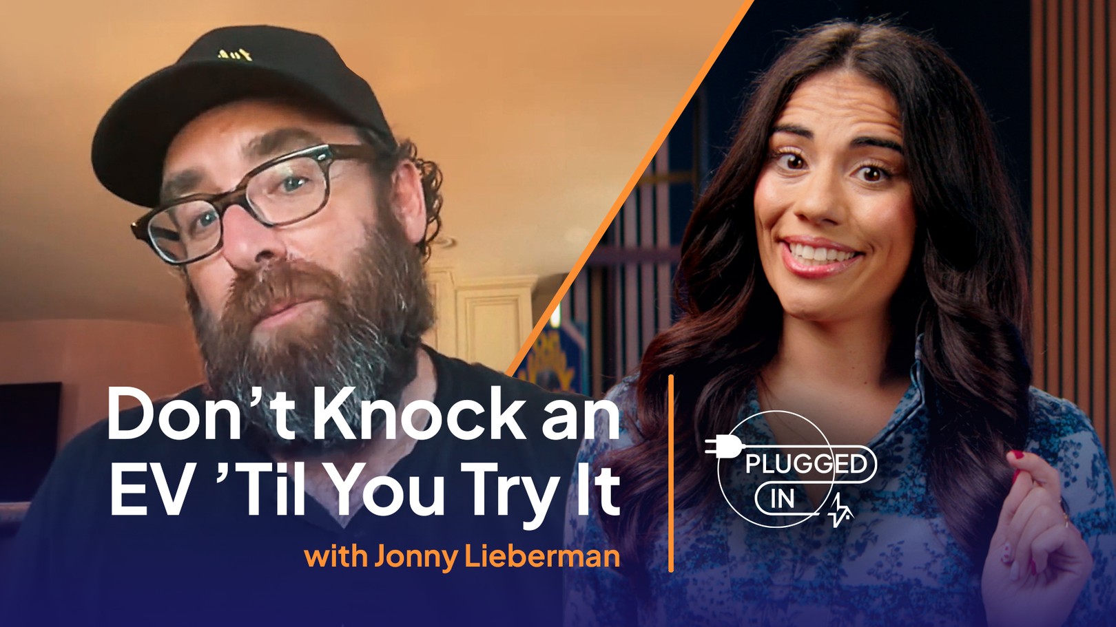 Split-screen: bearded man in a cap and a smiling woman, with overlay text "Don't Knock an EV 'Til You Try It" and a "Plugged In" logo.