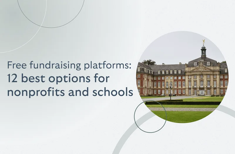 Free fundraising platforms: 12 best options for nonprofits and schools
