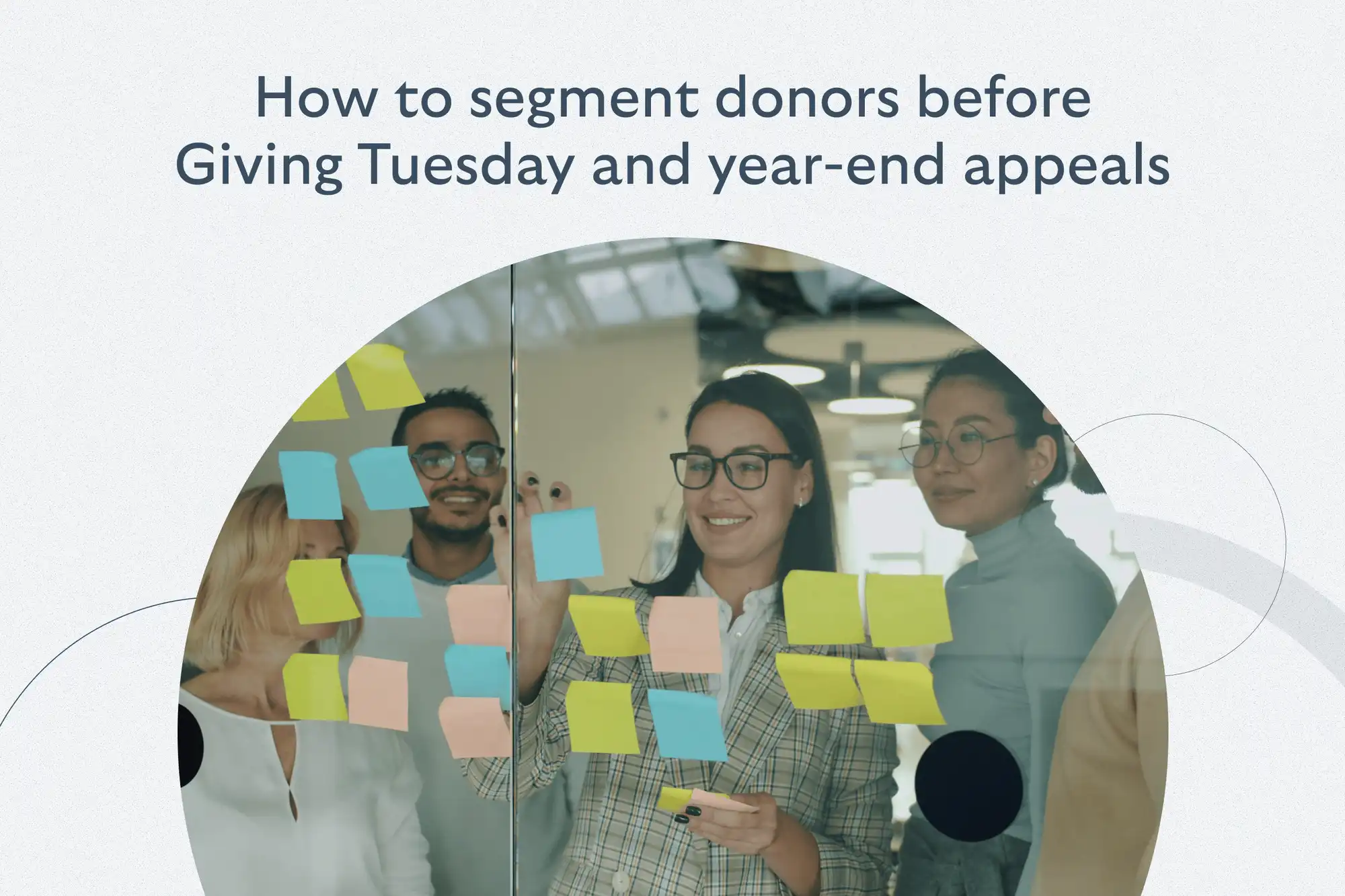 How to segment donors before Giving Tuesday and year-end appeals
