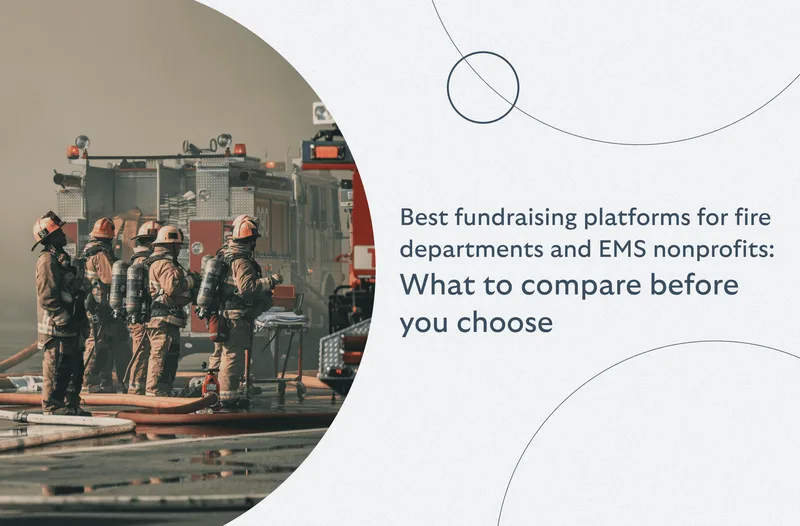 What are the 5 best fundraising platforms for fire departments and EMS nonprofits?