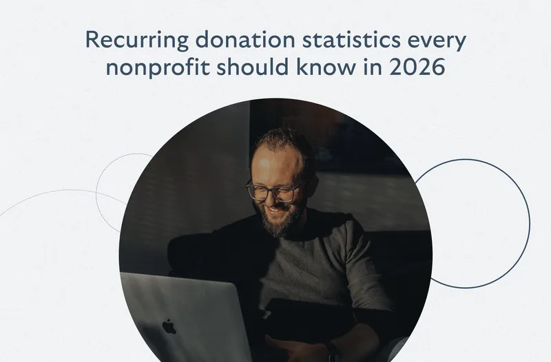 Recurring donation statistics every nonprofit should know in 2026