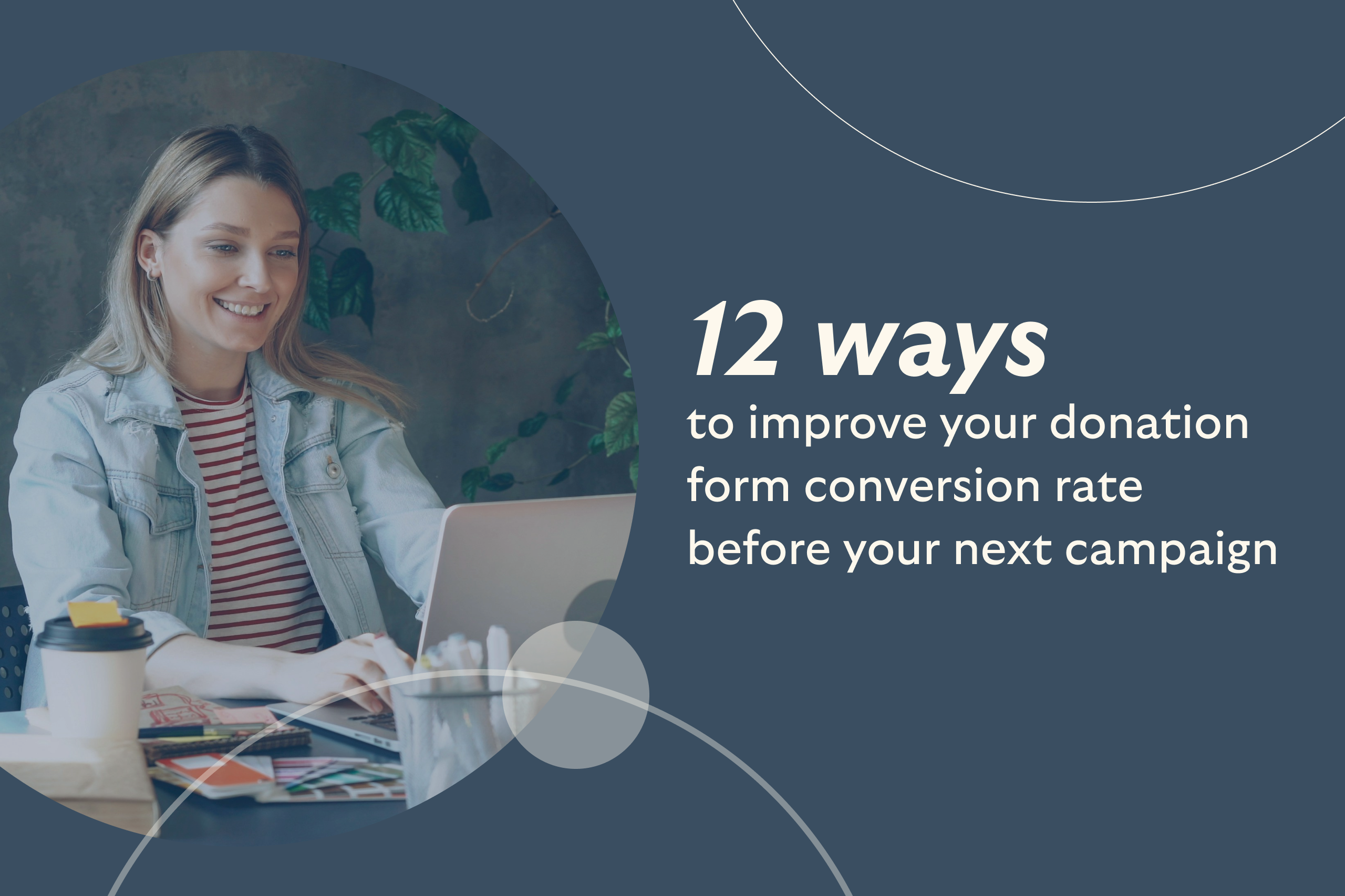 Donation form optimization: 12 tips to increase conversion rates