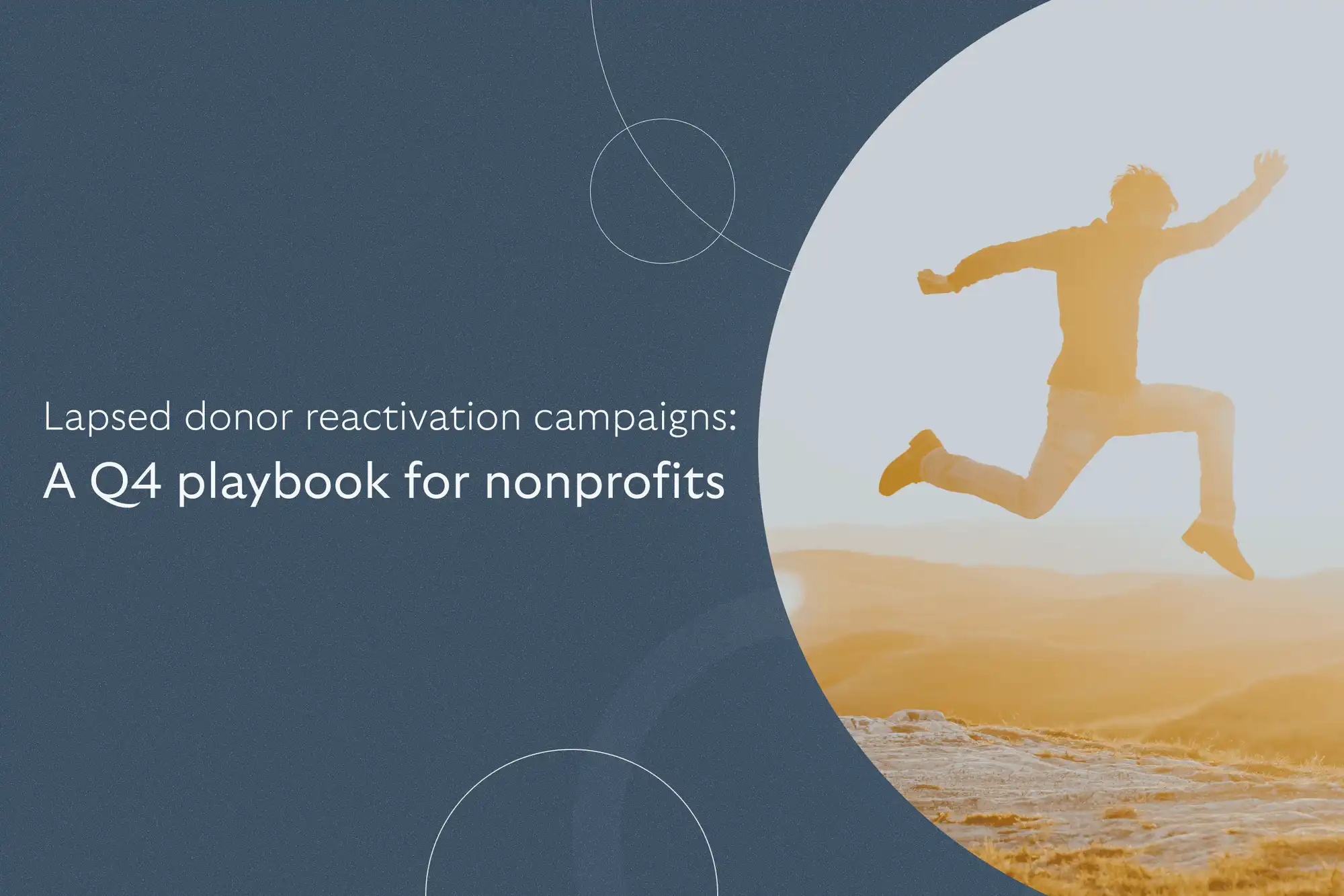 Lapsed donor reactivation campaigns: A Q4 playbook for nonprofits