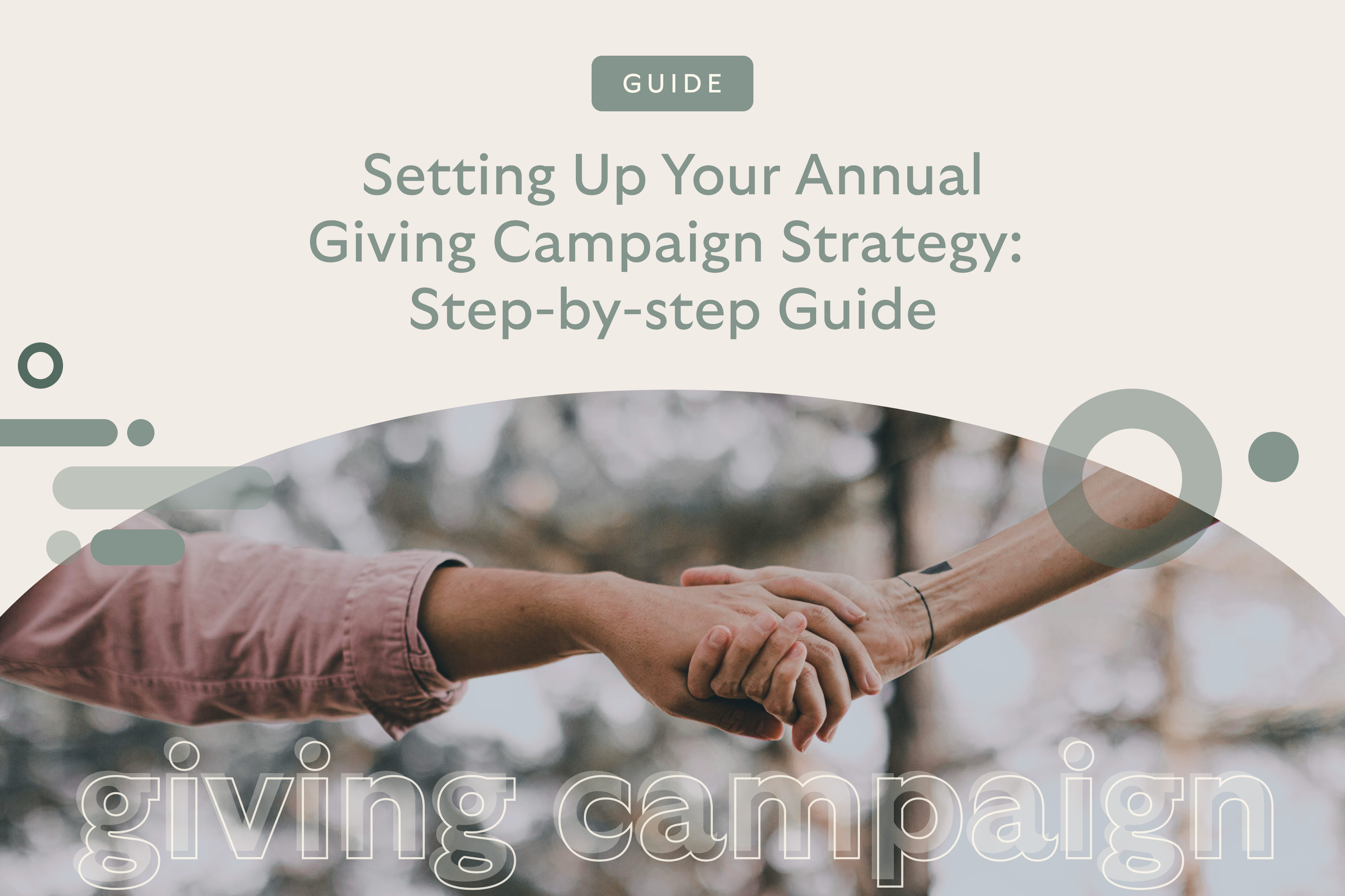 Setting Up Your Annual Giving Campaign Strategy: Step-by-step Guide