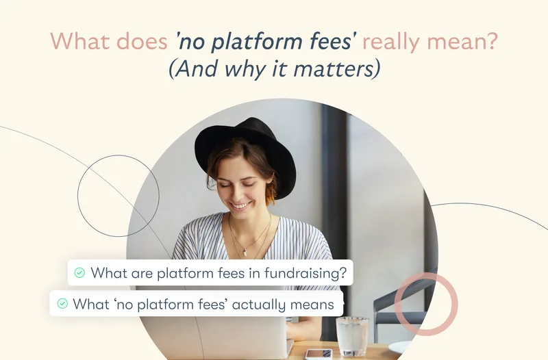 What are 'no platform fees' in fundraising?