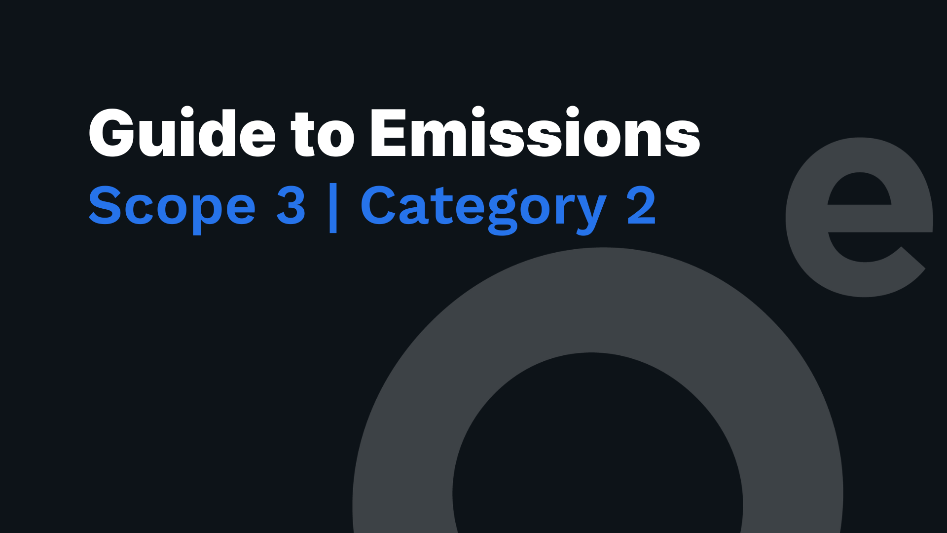 Scope 3 Category 2: Emissions from Purchase of Capital Goods