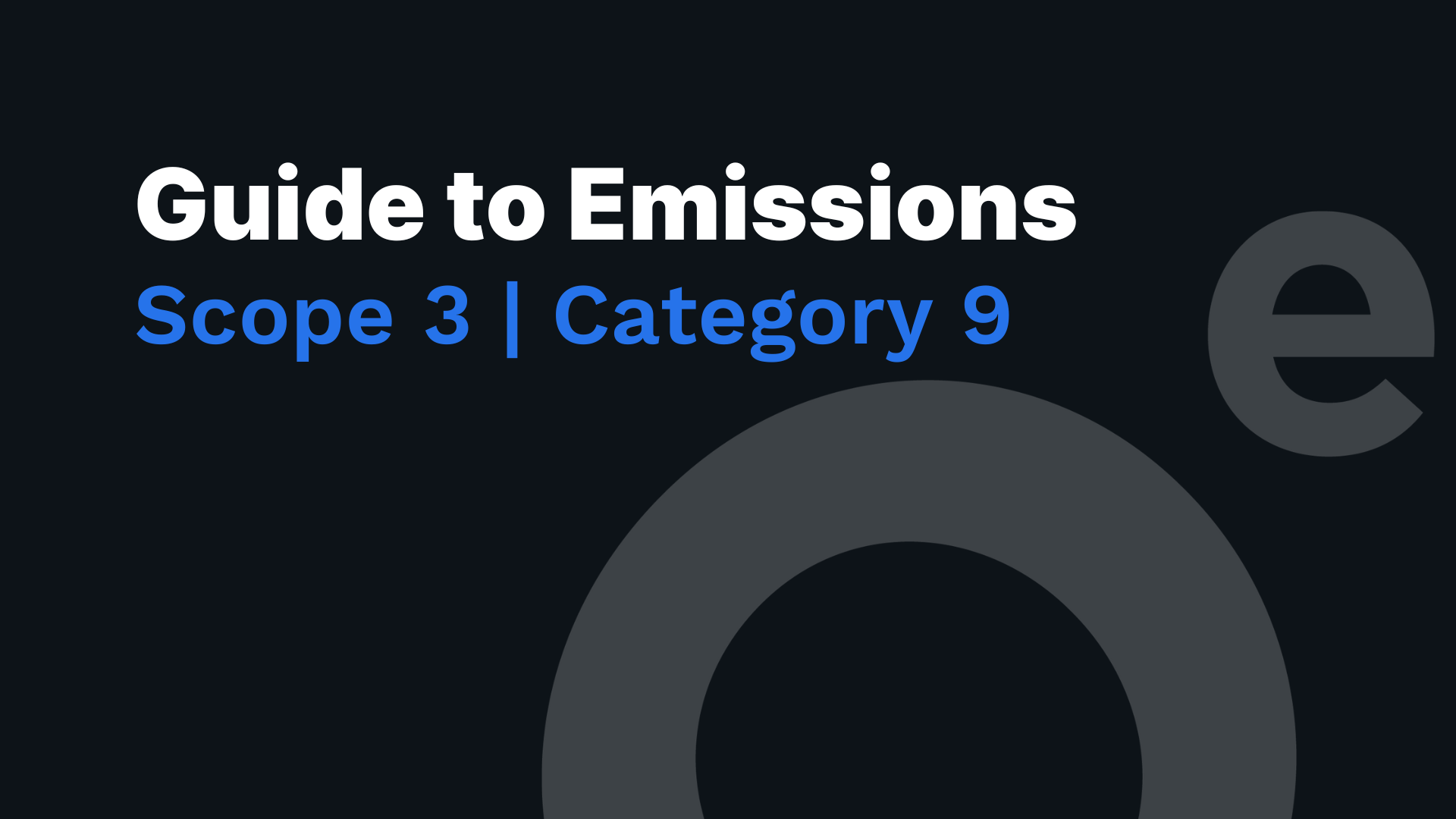 Scope 3 Category 9: Emissions from Downstream Transportation and Distribution