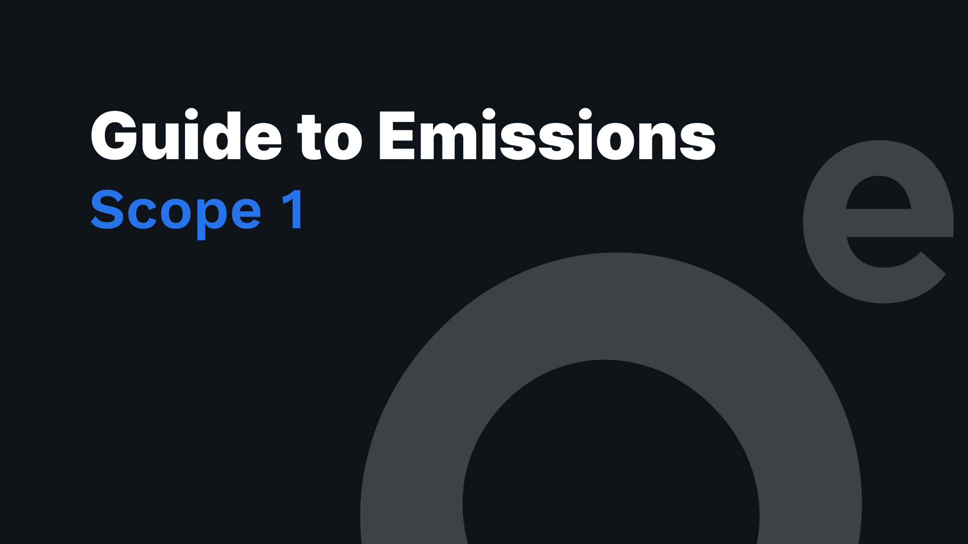 Guide to Emissions Scope 1: Direct Emissions Produced by Company Operational Activities