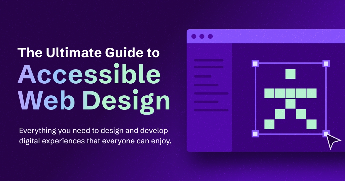 Guide titled "The Ultimate Guide to Accessible Web Design" with a web page illustration and pixelated accessibility symbol.