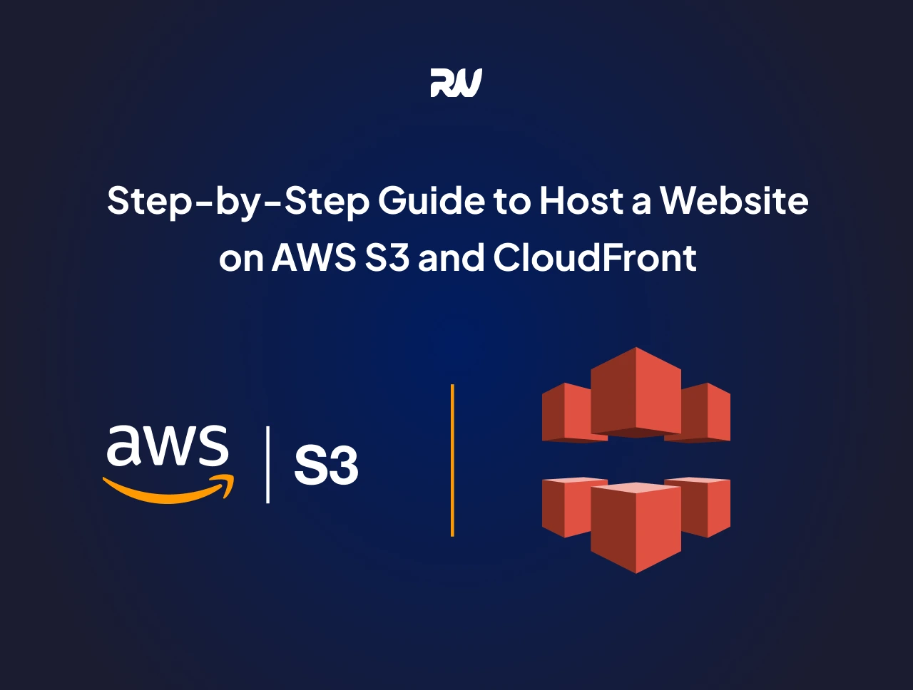 Step-by-Step Guide to Host a Website on AWS S3 and CloudFront