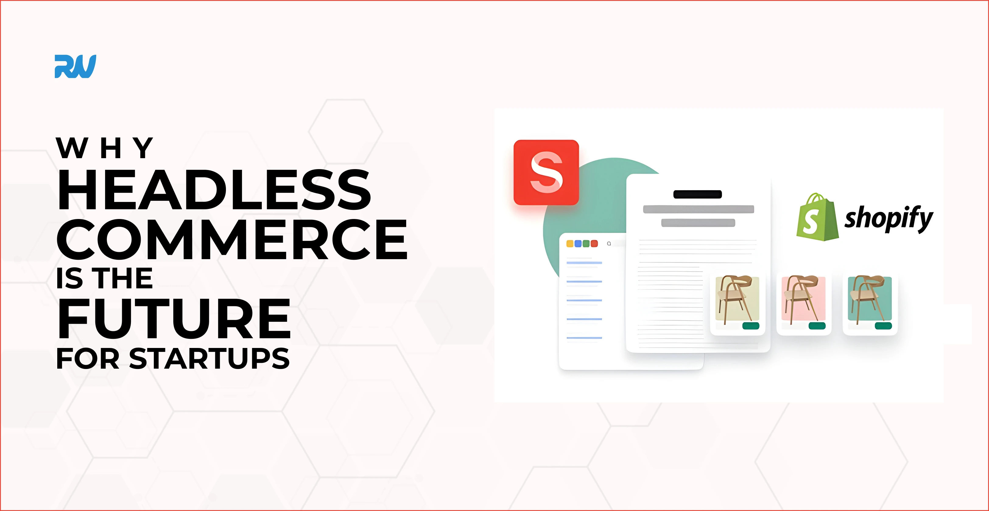 Why Headless Commerce is the future for startups
