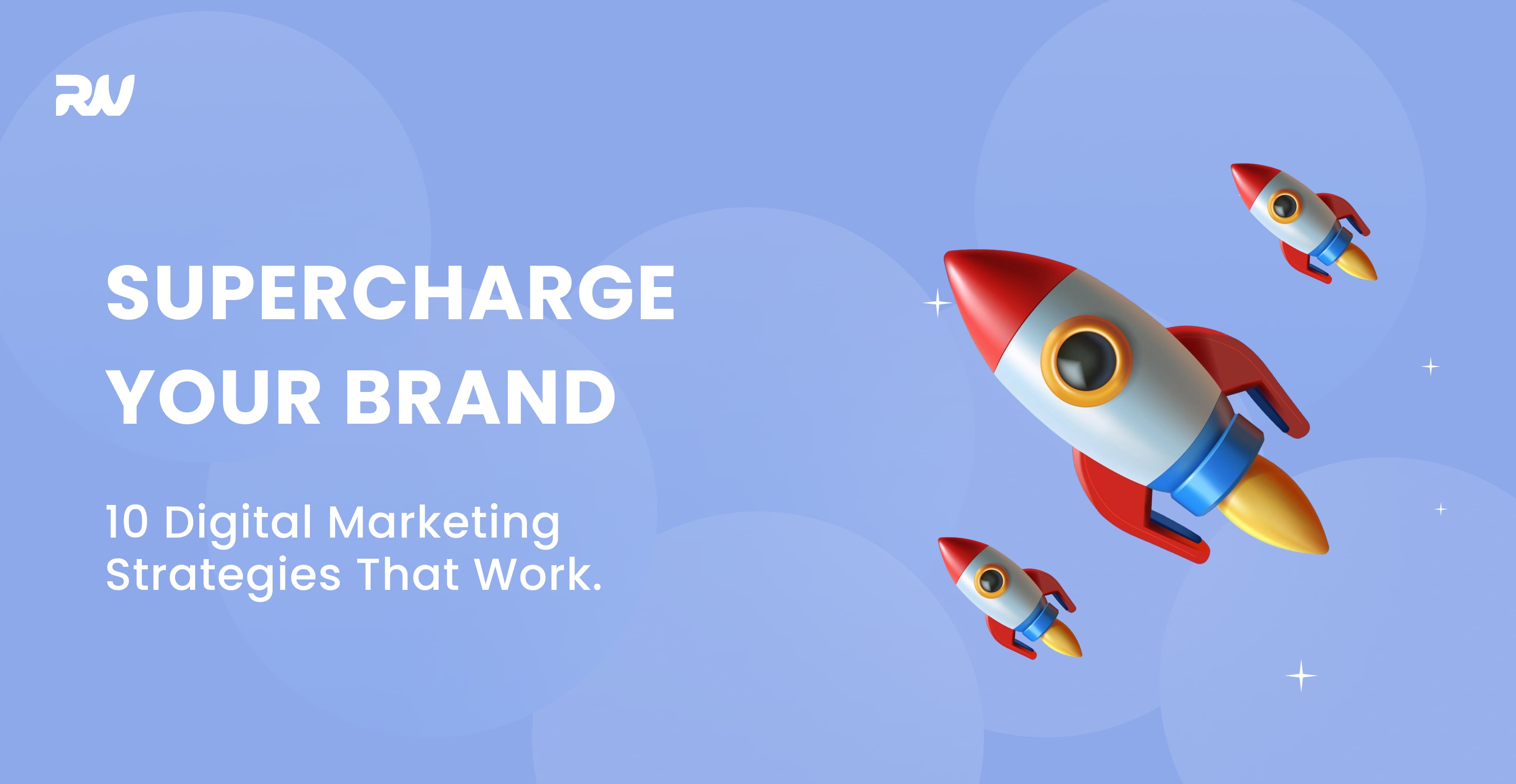 supercharge-your-brand-10-digital-marketing-strategies-that-work-min