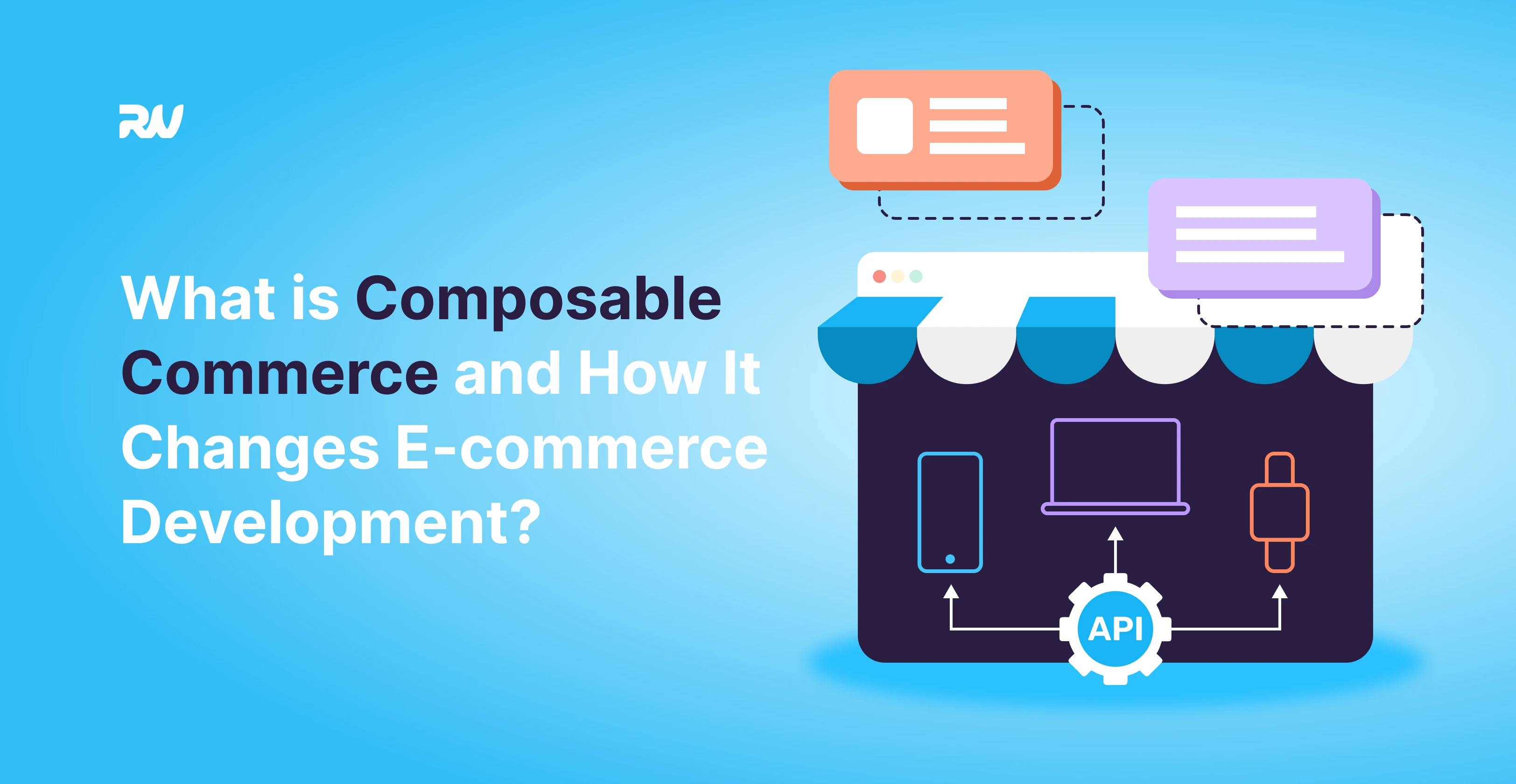 What is Composable Commerce and How It Changes E-commerce Development
