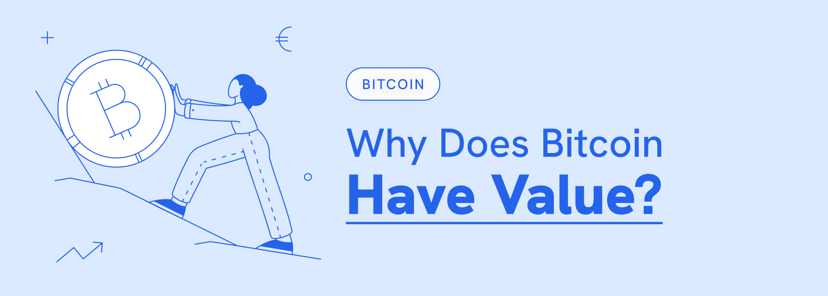 Why Does Bitcoin Have Value? | Koinly