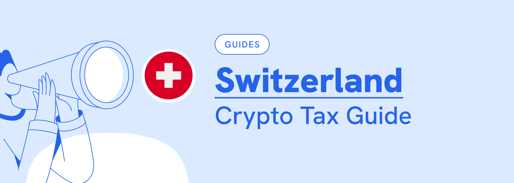 Crypto Tax Switzerland: 2026 Guide | Koinly