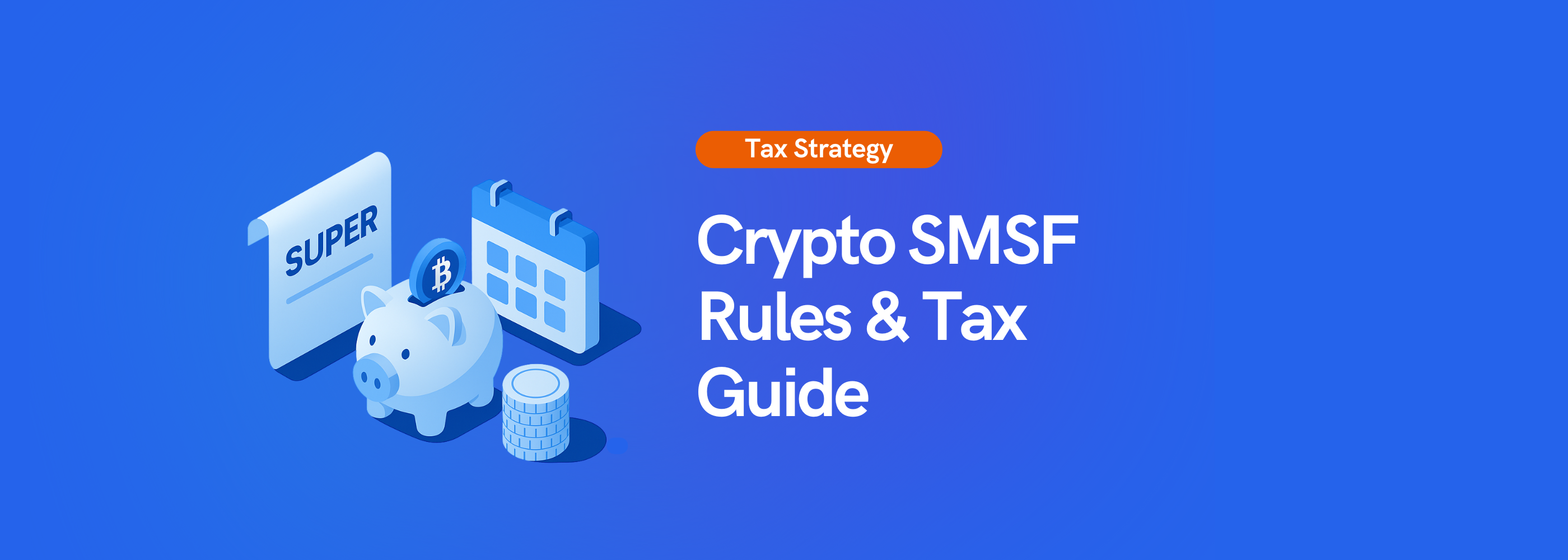 Crypto SMSF Guide 2026. How to Save Tax with Your Super | Koinly