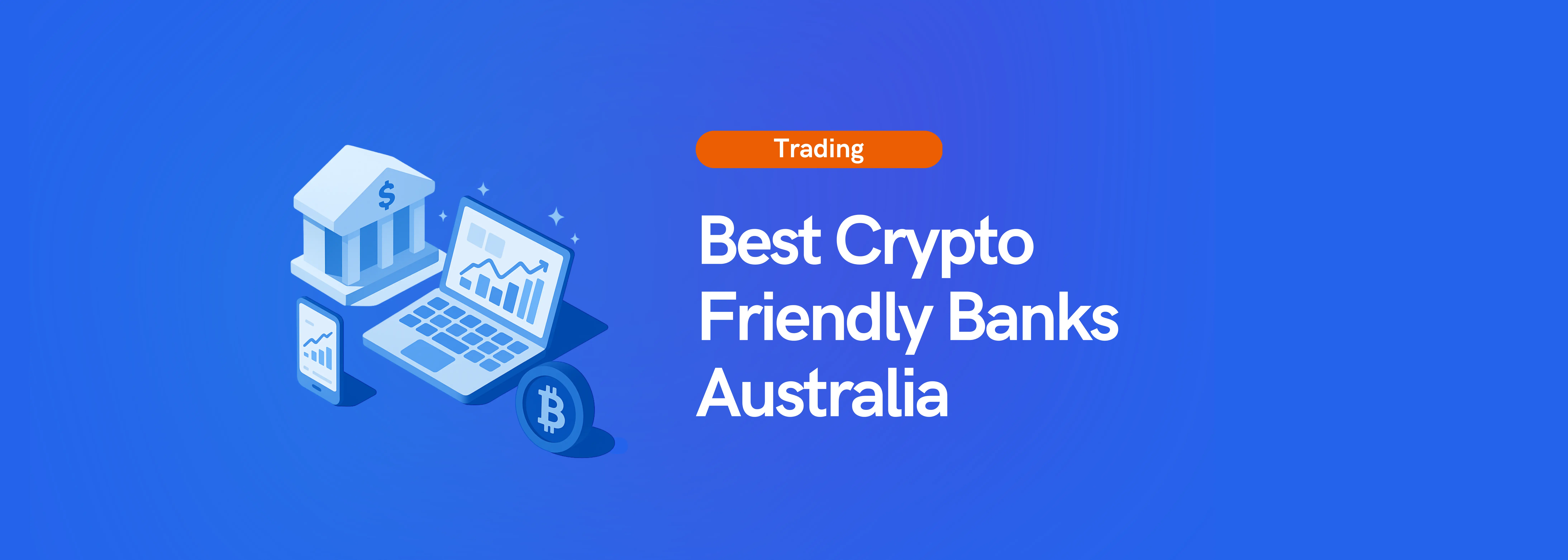 Best Crypto Friendly Banks Australia | Koinly