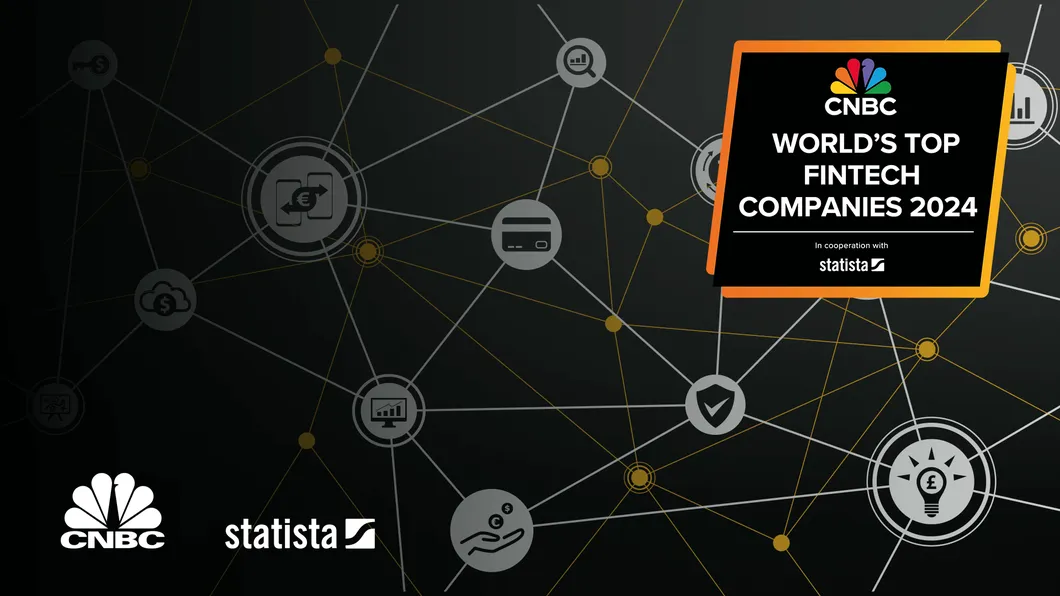 World’s Top 250 FinTech Companies in 2024 by CNBC and Statista