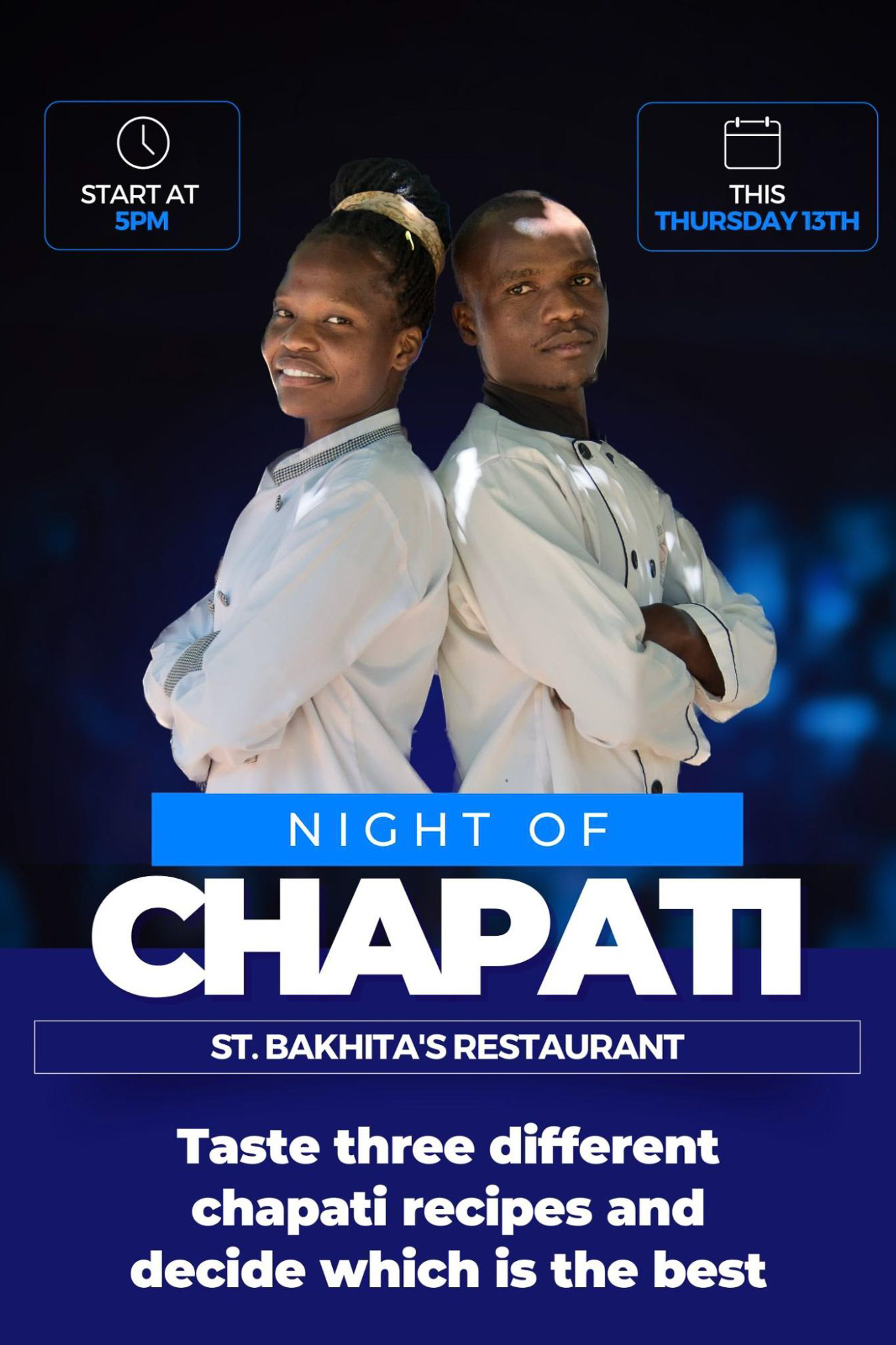 Two chefs back-to-back promoting "Night of Chapati" at St. Bakhita's Restaurant. Taste three chapati recipes.