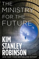 Book cover: circular tunnel framing bright blue sky with lone silhouetted figure; title The Ministry for the Future and author Kim Stanley Robinson.